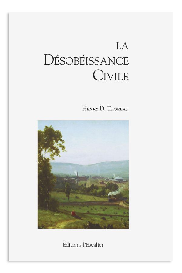 La désobéissance civile – Henry D. Thoreau