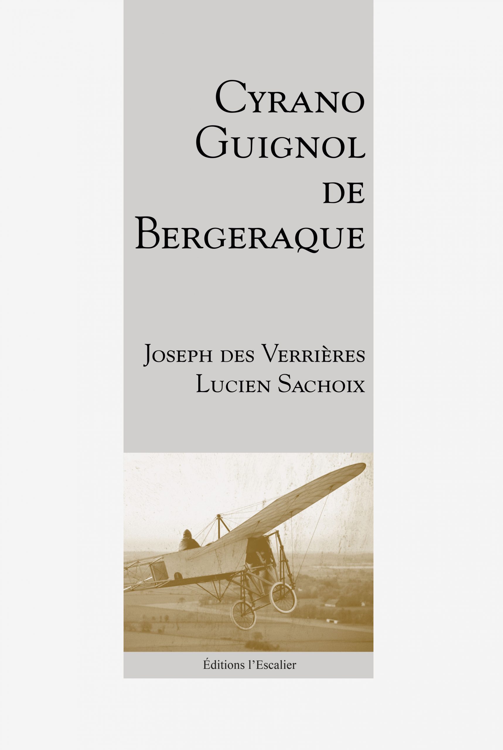 Cyrano-Guignol de Bergeraque - Joseph des Verrières, Lucien Sachoix