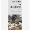 Le désert de Syrie et l'Euphrate