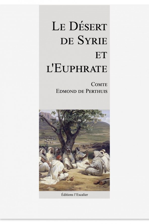 Le désert de Syrie et l'Euphrate