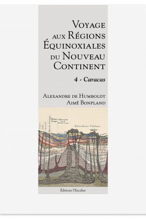 Voyage en région equinoxiale du nouveau continent - tome 4