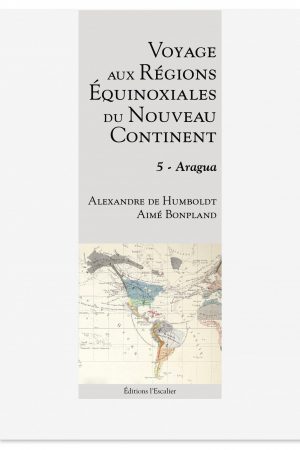 Voyage en région equinoxiale du nouveau continent - tome 5