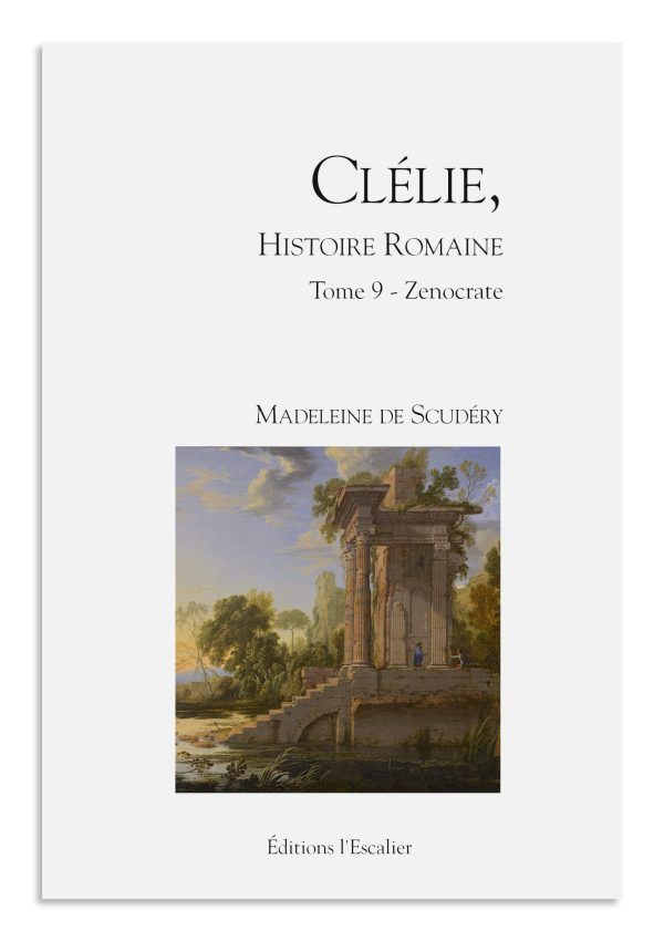 Clélie, histoire romaine - Tome 9/10 - Zenocrate