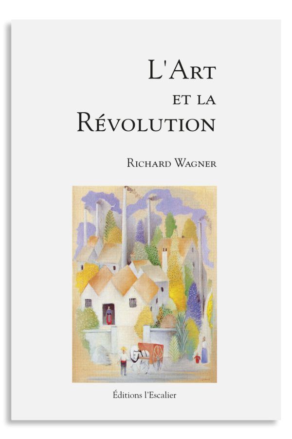 L’art et la révolution – Richard Wagner